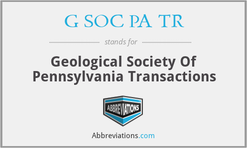 G SOC PA TR - Geological Society Of Pennsylvania Transactions